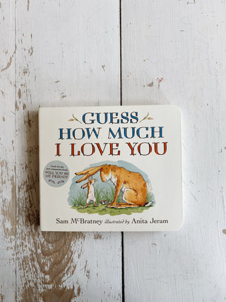 Guess How Much I Love You by Sam McBratney