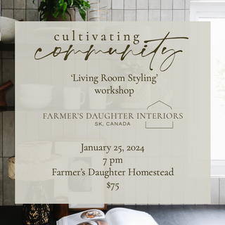 Cultivating Community: Styling workshop presented by Farmer’s Daughter Interiors
