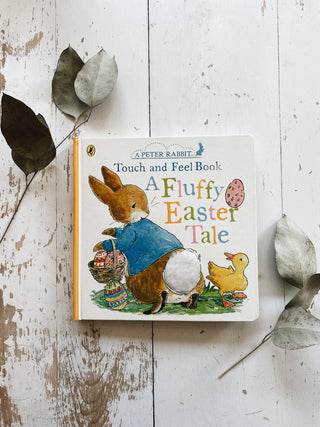 A Peter Rabbit Touch and Feel Book : A Fluffy Easter Tale