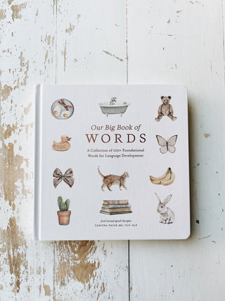Our Big Book of First Words: A Collection of 100+ Foundational Words for Language Development