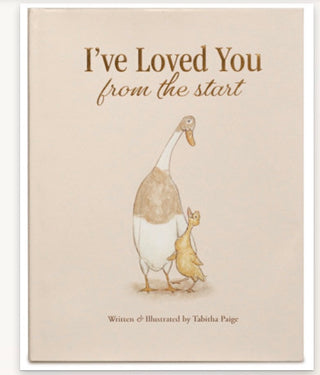 I've Loved You from the Start: A Tender Story of Unconditional Love by Tabitha Page