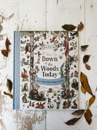 If You Go Down to the Woods Today By Rachel Piercey, Freya Hartas