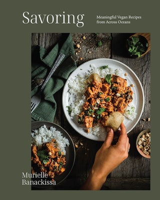 Savoring - Meaningful Vegan Recipes from Across Oceans