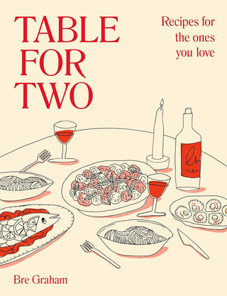 Table for Two - Recipes for the Ones You Love