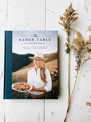 The Ranch Table: Recipes from a Year of Harvests, Celebrations, and Family Dinners on a Historic California Ranch